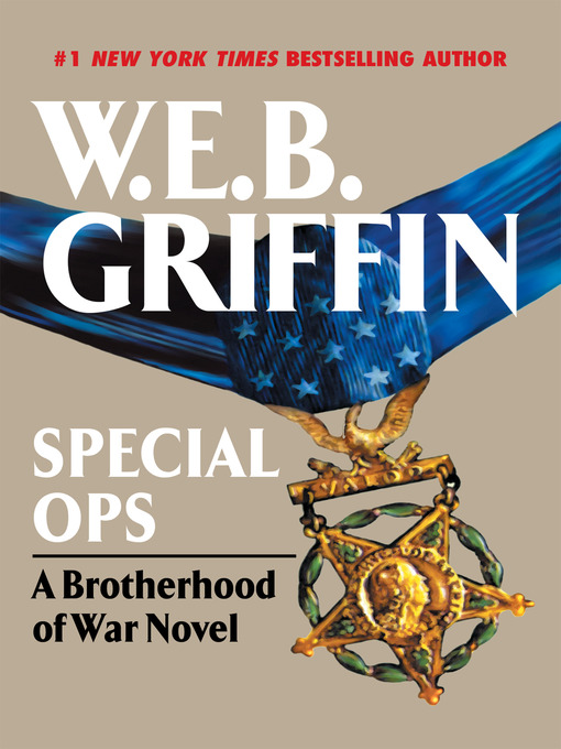 Title details for Special Ops by W.E.B. Griffin - Wait list